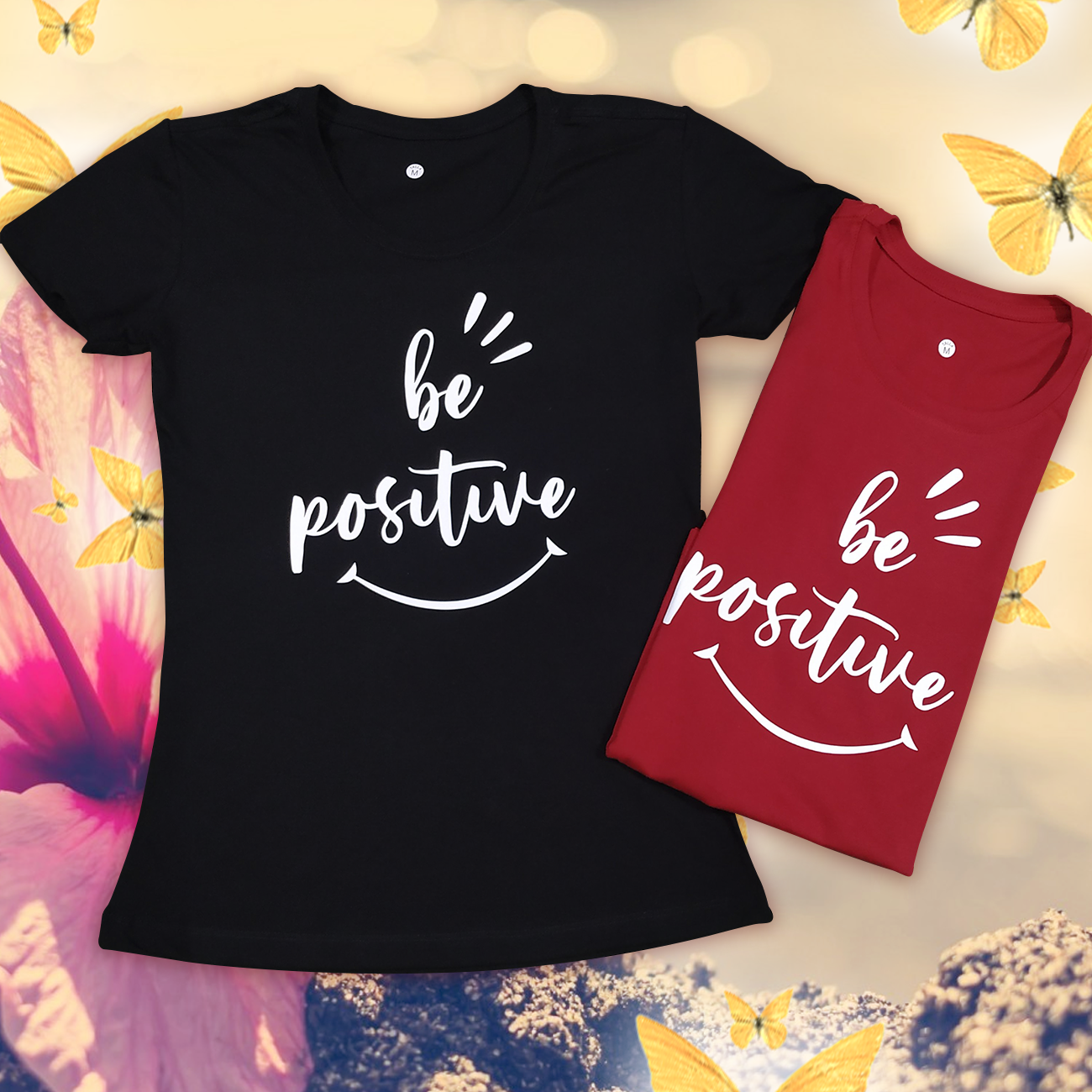 BE POSITIVE